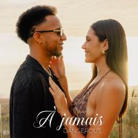 Dangerous - À jamais