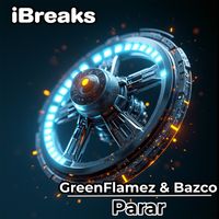 GreenFlamez, Bazco - Parar
