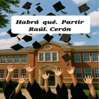 Raúl Cerón - Habrá que Partir