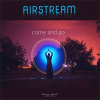 Airstream - Come And Go (Soft Skill Mix)