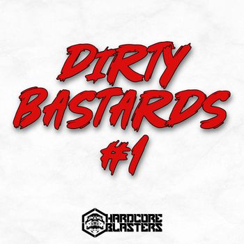 Various Artists - Dirty Bastards #1 (Explicit)