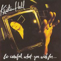 Kristen Hall - Be Careful What You Wish For...