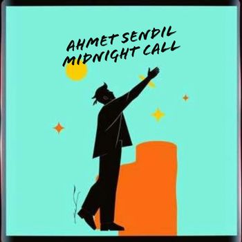 Ahmet Sendil - Midnight Call