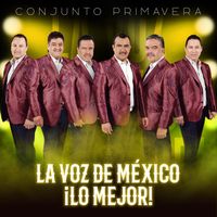 Conjunto Primavera - La Voz De México