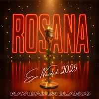Rosana - En Navidad 2025... Navidad en blanco