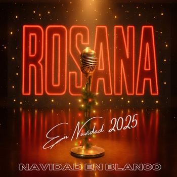 Rosana - En Navidad 2025... Navidad en blanco