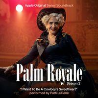 Patti LuPone - I Want To Be A Cowboy's Sweetheart (from Palm Royale Season 2)
