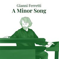 GIANNI FERRETTI - A MINOR SONG