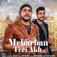 Beant - Meharban Teri Akh