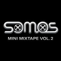 SOMOS - SOMOS MINI MIXTAPE Vol.2