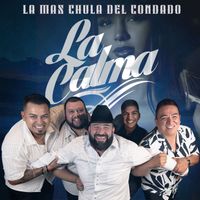 La Calma - La Mas Chula Del Condado
