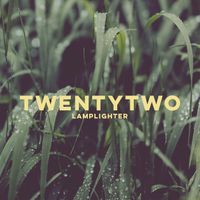 Lamplighter - Twenty Two
