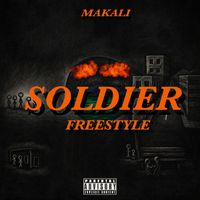 Makali - Soldier (Freestyle) (Explicit)