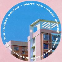 Harry Bolton - Want You