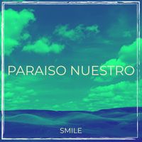smile - Paraiso Nuestro (Explicit)