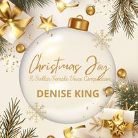 Denise King - Christmas Joy: A Stellar Female Voice Compilation (feat. Sergio Di Gennaro, Aldo Zunino, Bobo Facchinetti & Fulvio Albano)