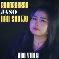 Eno Viola - Basorakkan Jaso Nan Sabijo