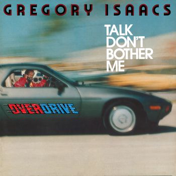 Gregory Isaacs - Talk Don't Bother Me