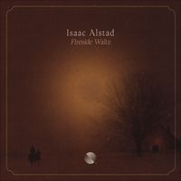 Isaac Alstad - Fireside Waltz