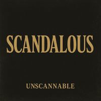 Unscannable - Scandalous