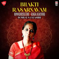 Bombay S Jayashri - Bhakti Rasarnavam - Himadrisuthe - Raga Kalyani