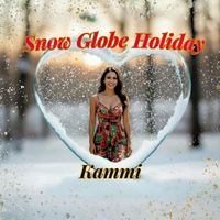Kammi - Snow Globe Holiday
