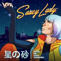 Saucy Lady - 星の砂 | Hoshi no Suna