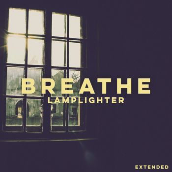 Lamplighter - Breathe (Extended)