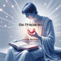 Bill Brown - Be Prepared