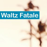 Brian Ales - Waltz Fatale (brian's version)