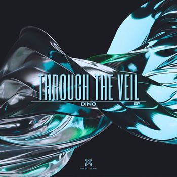 Dino - Through The Veil EP