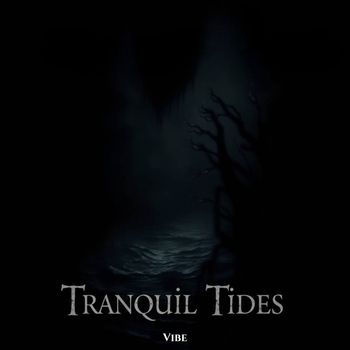 Vibe - Tranquil Tides
