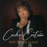 Cacho Castaña - Hoy No Me Llama
