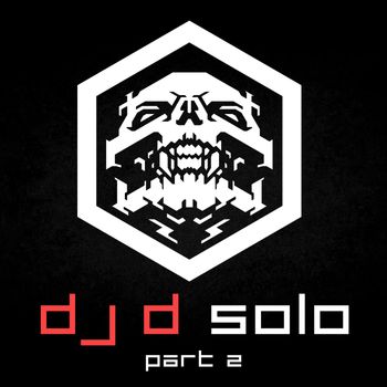 DJ D - Solo (Pt. 2 [Explicit])