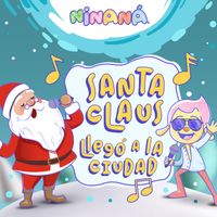 Ninaná - Santa Claus Llegó A La Ciudad