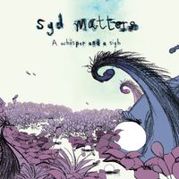 Syd Matters - A Whisper and a Sigh