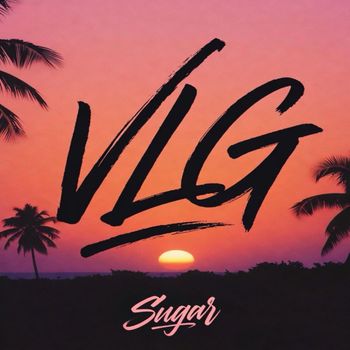 SUGAR - VLG (Explicit)