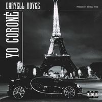 Daryell Royce - Yo Coroné (Explicit)