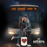 Keith Nieto - Me Quedé Por Ti