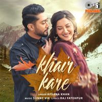 Afsana Khan - Khair Kare