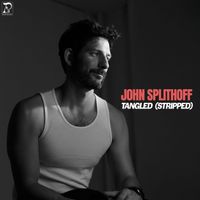 John Splithoff - Tangled (Stripped)