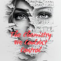 Solstice Rae - The Chemistry We Couldn't Control