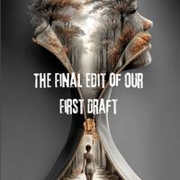 Blue Sera - The Final Edit of Our First Draft