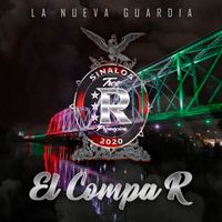 La Nueva Guardia - El Compa R
