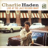 Charlie Haden - Live At The Jazz Record Mart (Live)