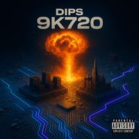 Dips - 9K720 (Explicit)