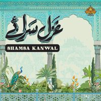 Shamsa Kanwal - Shamsa Kanwal in Ghazal Saraaey