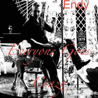 Endy - Everyone Goes Crazy
