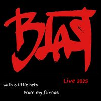 Blast - With a Little Help from My Friends (Live 2025)