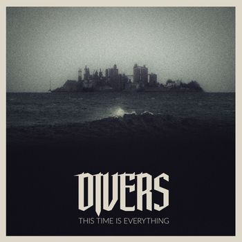 Divers - This Time Is Everything
